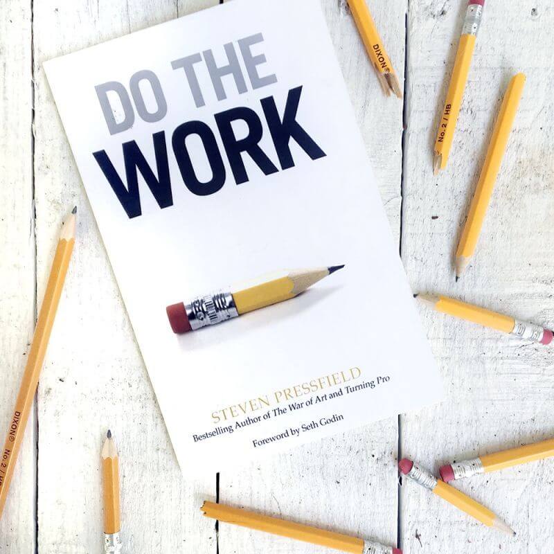 Do the Work - Steven Pressfield